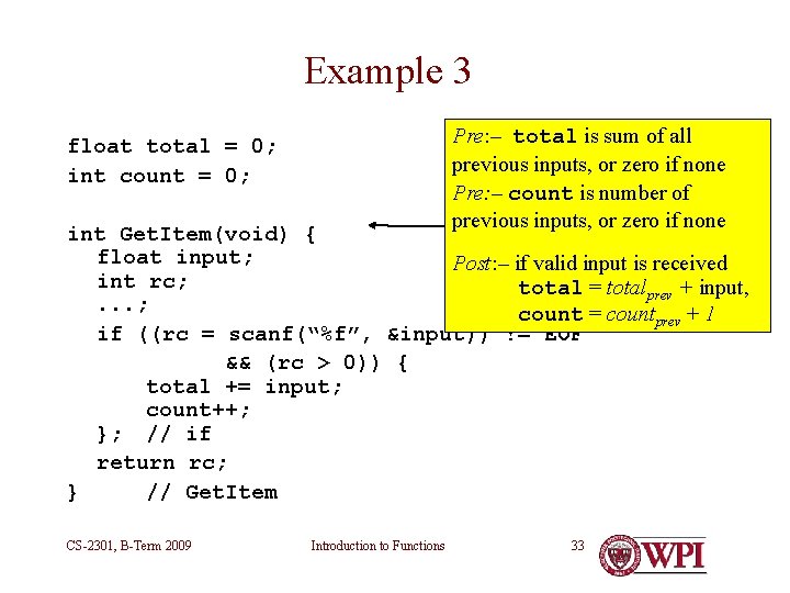 Example 3 Pre: – total is sum of all previous inputs, or zero if Example 3 Pre: – total is sum of all previous inputs, or zero if