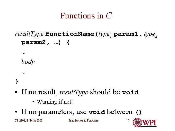 Functions in C result. Type function. Name(type 1 param 1, type 2 param 2, Functions in C result. Type function. Name(type 1 param 1, type 2 param 2,