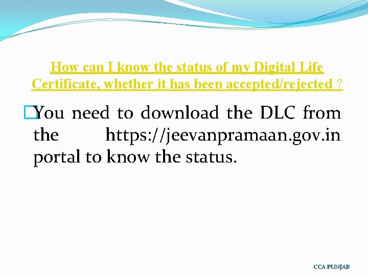 How can I know the status of my Digital Life Certificate, whether it has