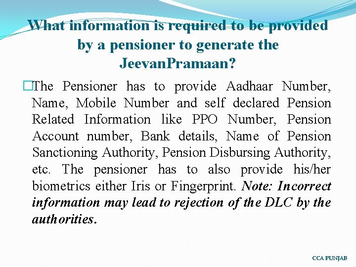 What information is required to be provided by a pensioner to generate the Jeevan.