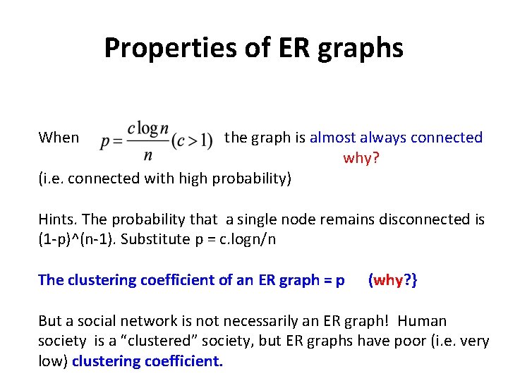 Properties of ER graphs When the graph is almost always connected why? (i. e.