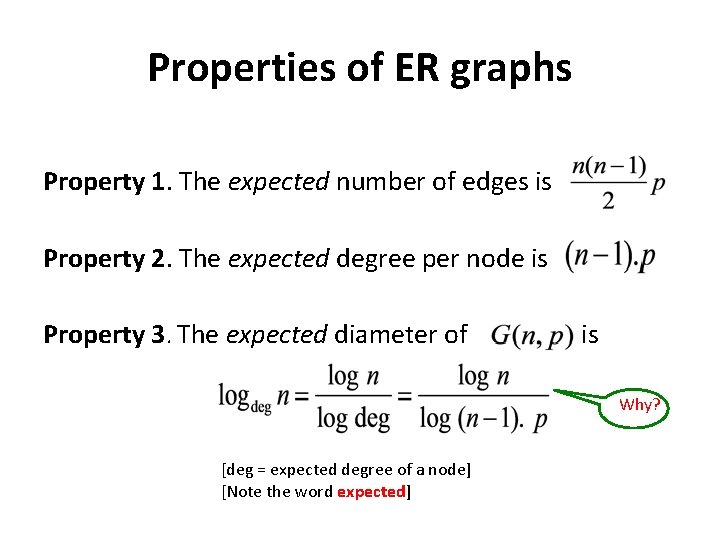 Properties of ER graphs Property 1. The expected number of edges is Property 2.