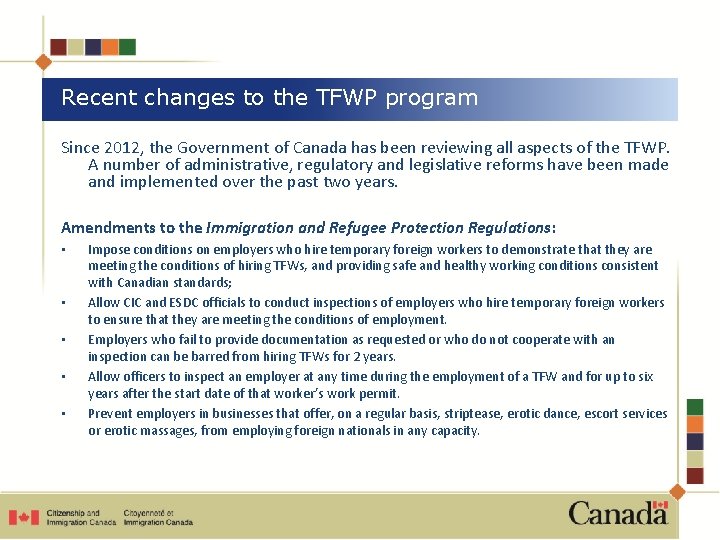 Recent changes to the TFWP program Since 2012, the Government of Canada has been