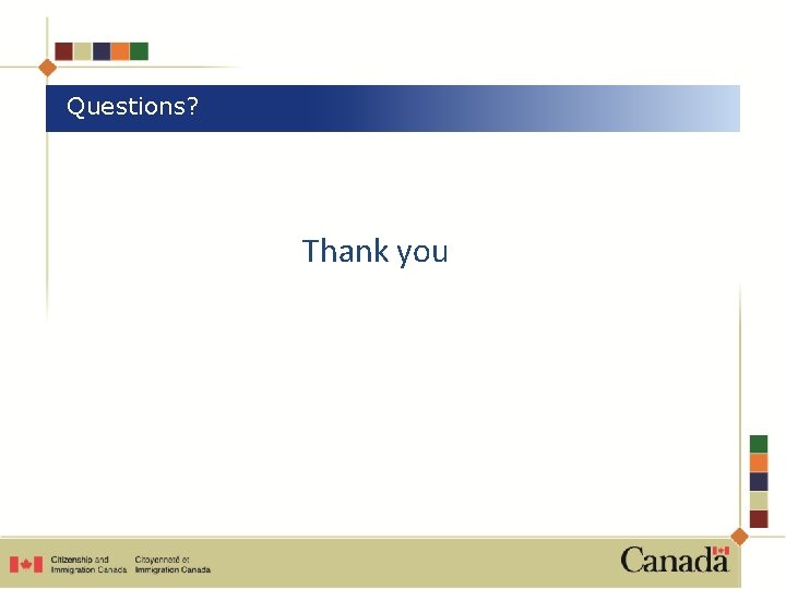 Questions? Thank you 