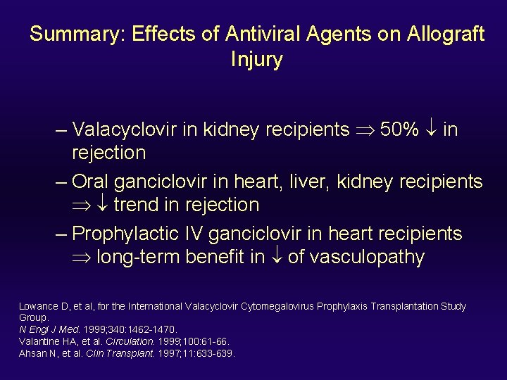 Summary: Effects of Antiviral Agents on Allograft Injury – Valacyclovir in kidney recipients 50%