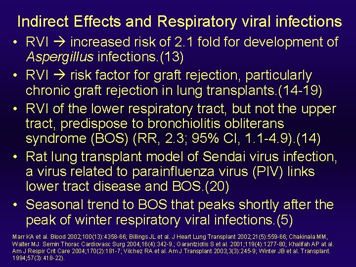 Indirect Effects and Respiratory viral infections • RVI increased risk of 2. 1 fold