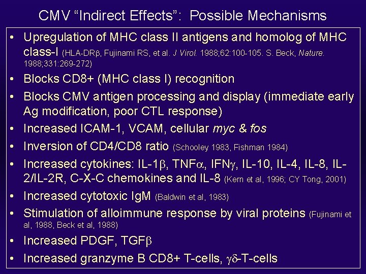CMV “Indirect Effects”: Possible Mechanisms • Upregulation of MHC class II antigens and homolog