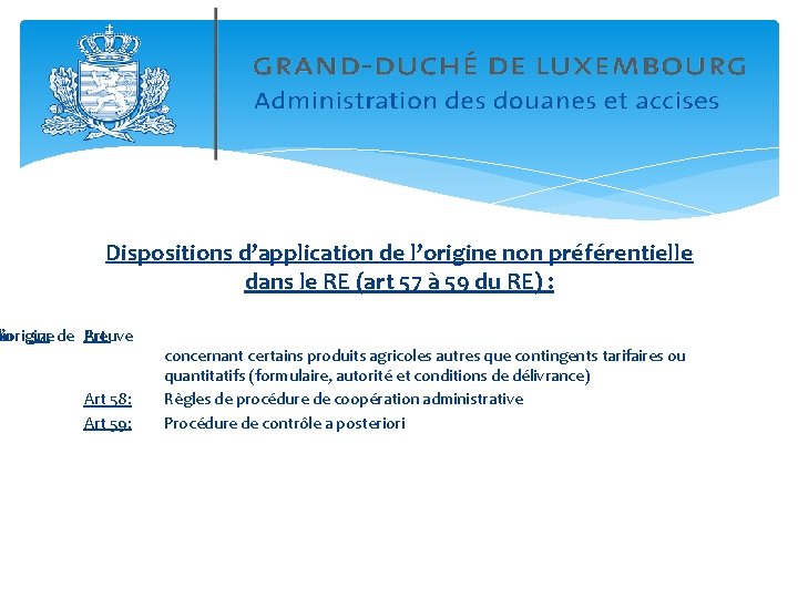 Dispositions d’application de l’origine non préférentielle dans le RE (art 57 à 59 du