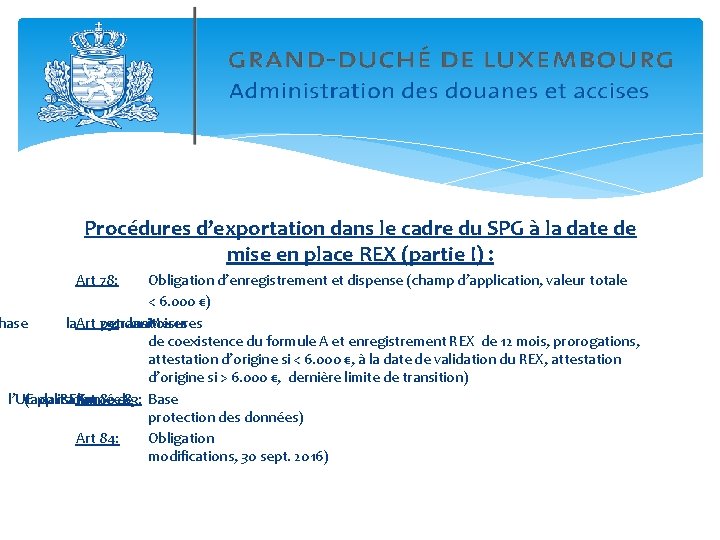 Procédures d’exportation dans le cadre du SPG à la date de mise en place