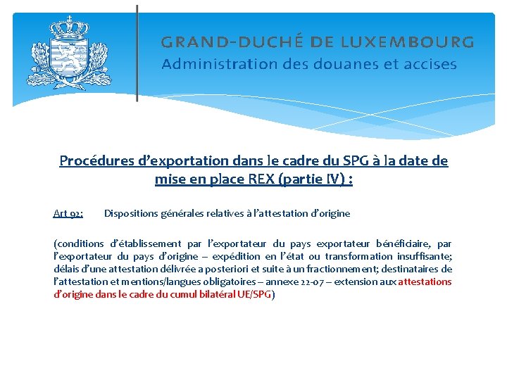 Procédures d’exportation dans le cadre du SPG à la date de mise en place