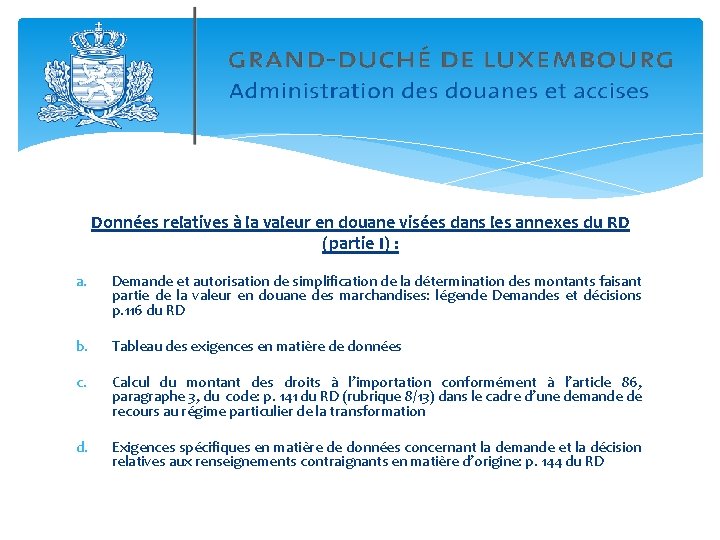 Données relatives à la valeur en douane visées dans les annexes du RD (partie