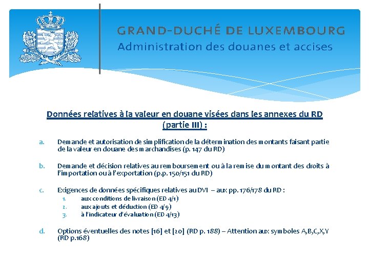 Données relatives à la valeur en douane visées dans les annexes du RD (partie