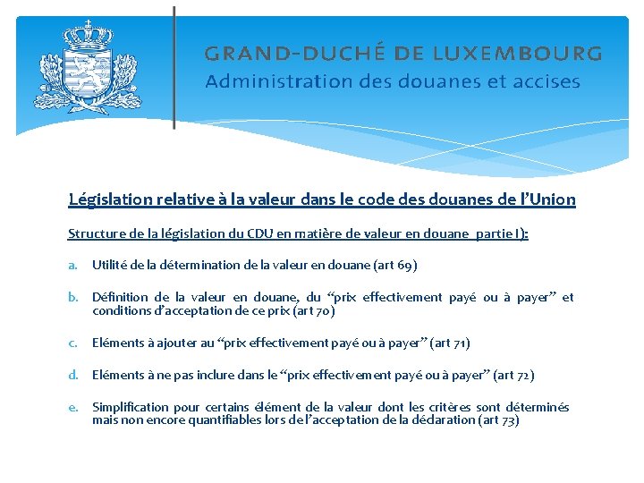 Législation relative à la valeur dans le code des douanes de l’Union Structure de