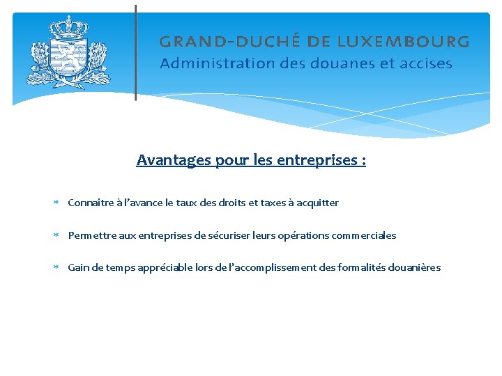 Avantages pour les entreprises : Connaître à l’avance le taux des droits et taxes