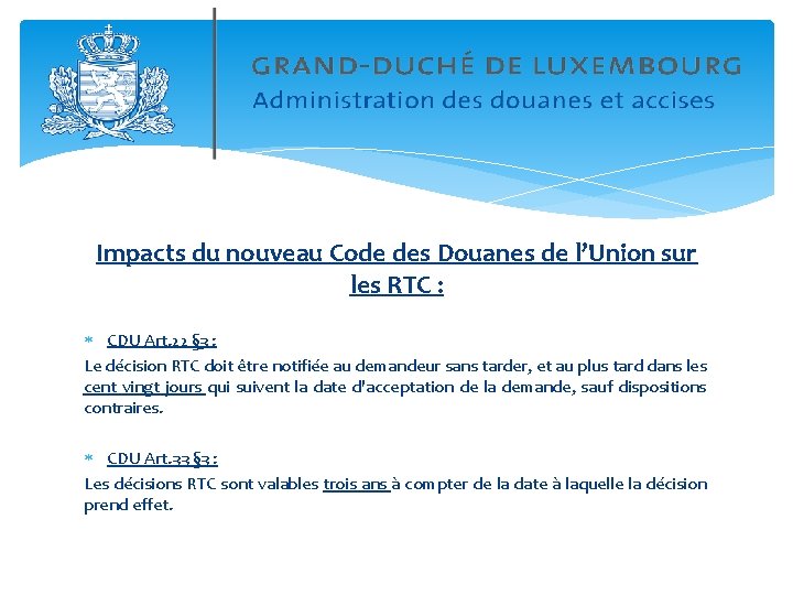 Impacts du nouveau Code des Douanes de l’Union sur les RTC : CDU Art.