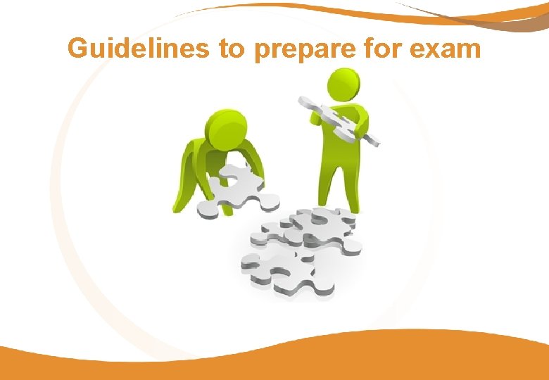 Guidelines to prepare for exam 