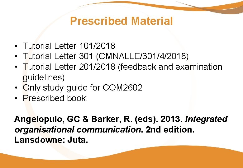 Prescribed Material • Tutorial Letter 101/2018 • Tutorial Letter 301 (CMNALLE/301/4/2018) • Tutorial Letter