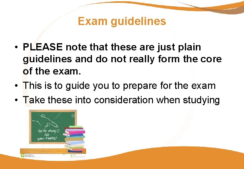 Exam guidelines • PLEASE note that these are just plain guidelines and do not