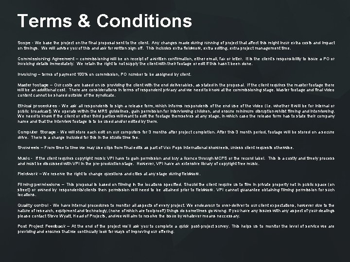 Terms & Conditions Scope - We base the project on the final proposal sent