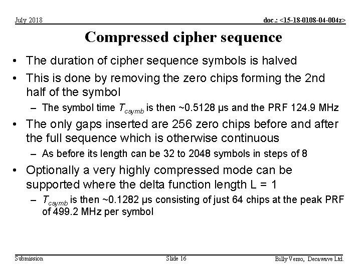 doc. : <15 -18 -0108 -04 -004 z> July 2018 Compressed cipher sequence •