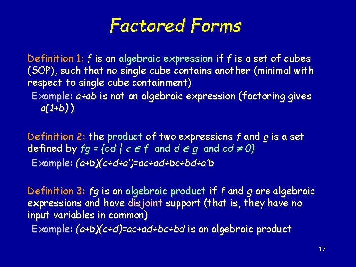 Factored Forms Definition 1: f is an algebraic expression if f is a set