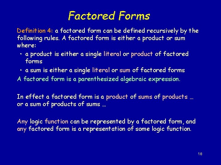 Factored Forms Definition 4: a factored form can be defined recursively by the following