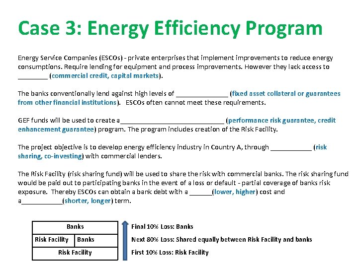 Case 3: Energy Efficiency Program Energy Service Companies (ESCOs) - private enterprises that implement