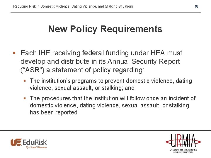 Reducing Risk in Domestic Violence, Dating Violence, and Stalking Situations 10 New Policy Requirements