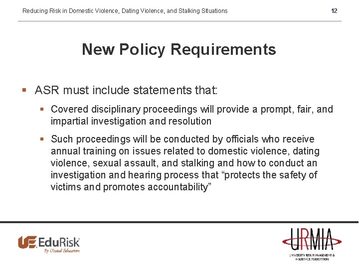 Reducing Risk in Domestic Violence, Dating Violence, and Stalking Situations 12 New Policy Requirements