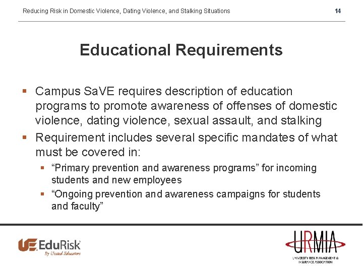 Reducing Risk in Domestic Violence, Dating Violence, and Stalking Situations 14 Educational Requirements §