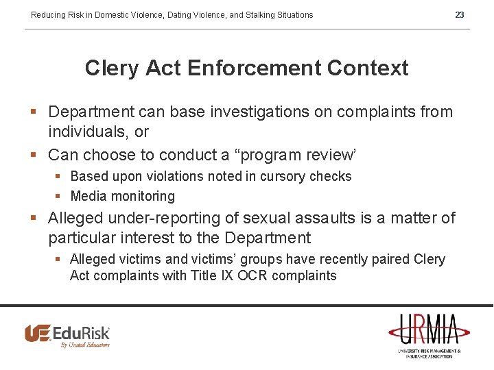 Reducing Risk in Domestic Violence, Dating Violence, and Stalking Situations 23 Clery Act Enforcement