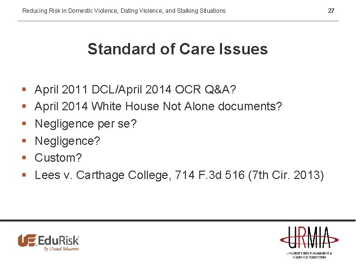 Reducing Risk in Domestic Violence, Dating Violence, and Stalking Situations Standard of Care Issues