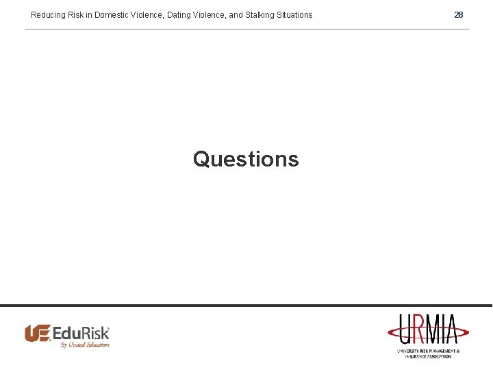 Reducing Risk in Domestic Violence, Dating Violence, and Stalking Situations Questions 28 
