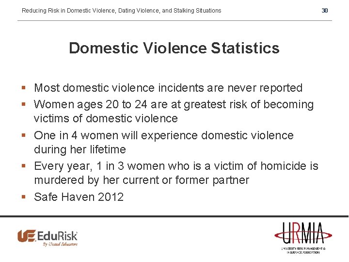 Reducing Risk in Domestic Violence, Dating Violence, and Stalking Situations Domestic Violence Statistics §