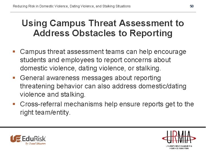 Reducing Risk in Domestic Violence, Dating Violence, and Stalking Situations 50 Using Campus Threat