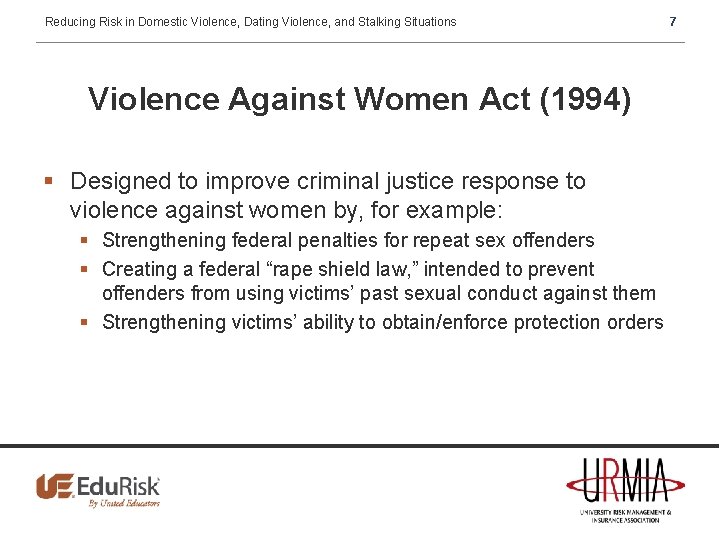 Reducing Risk in Domestic Violence, Dating Violence, and Stalking Situations Violence Against Women Act