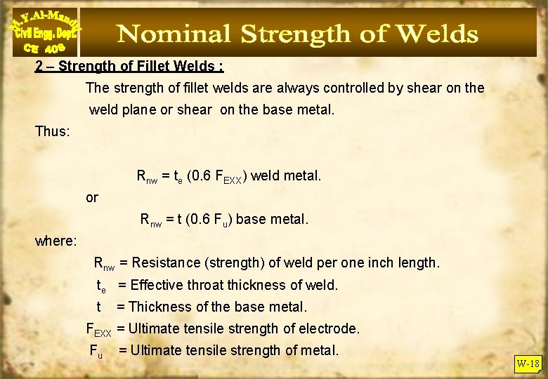 2 – Strength of Fillet Welds : The strength of fillet welds are always