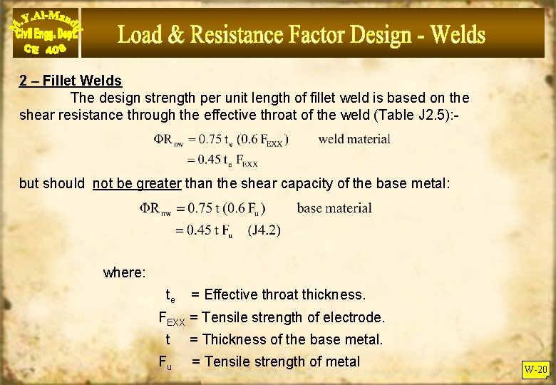 2 – Fillet Welds The design strength per unit length of fillet weld is