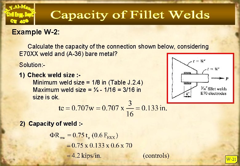 Example W-2: Calculate the capacity of the connection shown below, considering E 70 XX