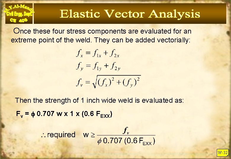 Once these four stress components are evaluated for an extreme point of the weld.