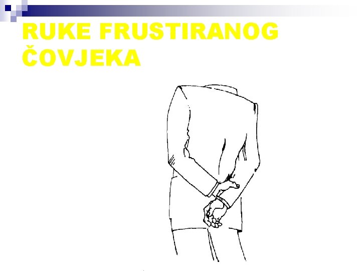 RUKE FRUSTIRANOG ČOVJEKA 