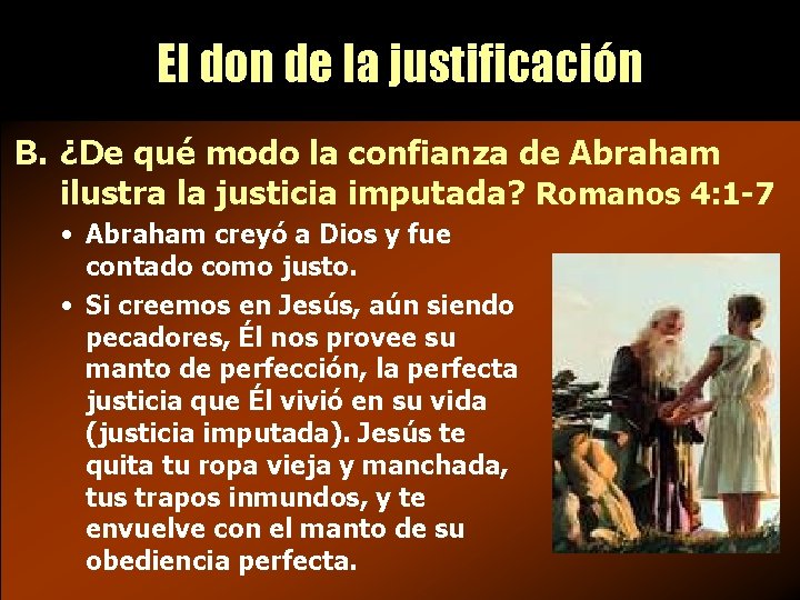 El don de la justificación B. ¿De qué modo la confianza de Abraham ilustra