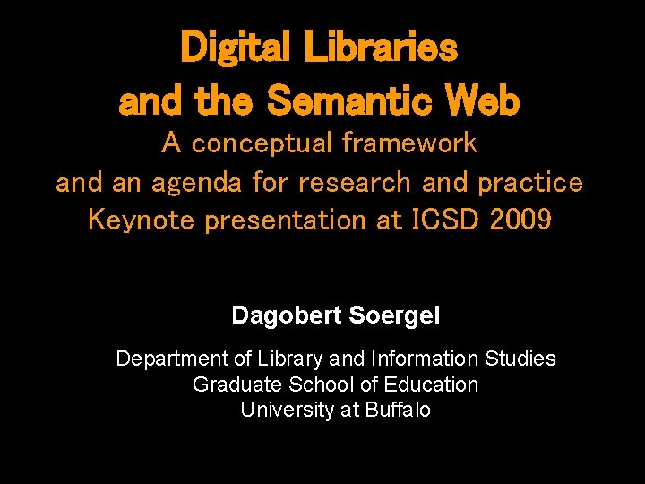 Digital Libraries and the Semantic Web A conceptual framework and an agenda for research