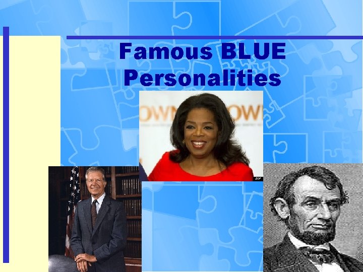 Famous BLUE Personalities 