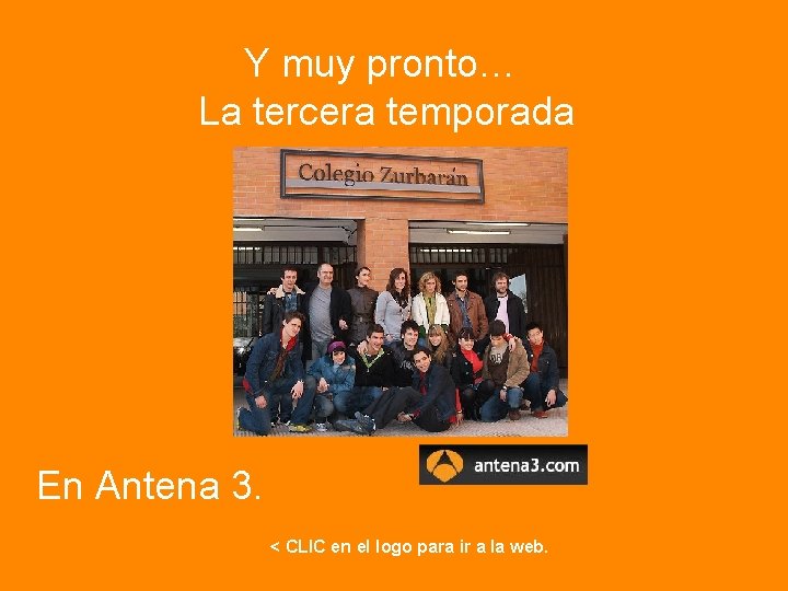 Y muy pronto… La tercera temporada En Antena 3. < CLIC en el logo