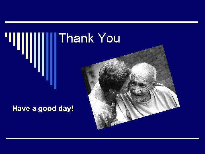 Thank You Have a good day! 
