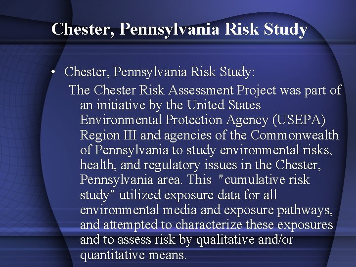 Chester, Pennsylvania Risk Study • Chester, Pennsylvania Risk Study: The Chester Risk Assessment Project
