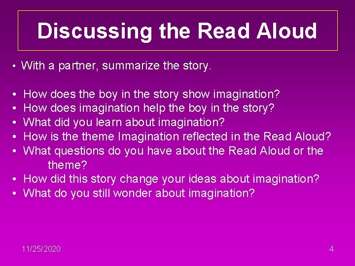 Discussing the Read Aloud • With a partner, summarize the story. • • •