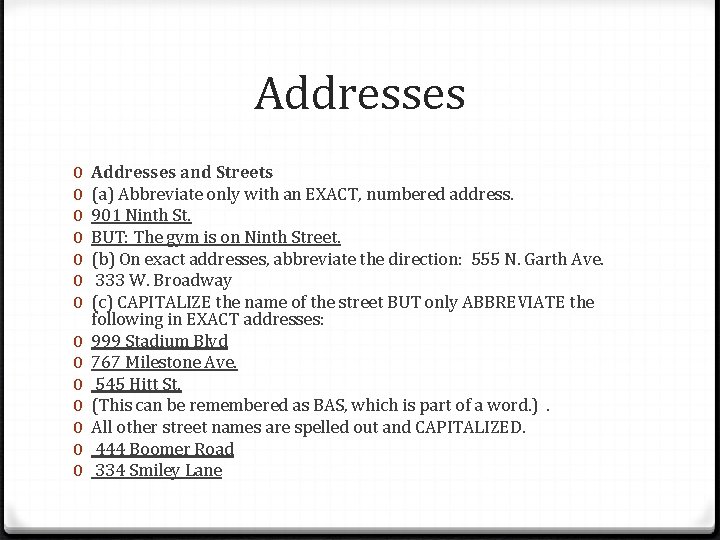 Addresses 0 0 0 0 Addresses and Streets (a) Abbreviate only with an EXACT,