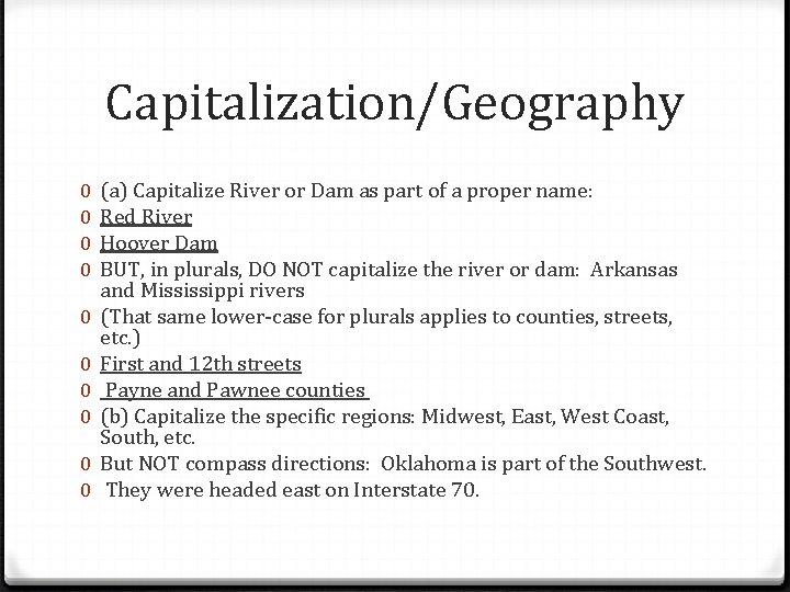 Capitalization/Geography 0 0 0 0 0 (a) Capitalize River or Dam as part of